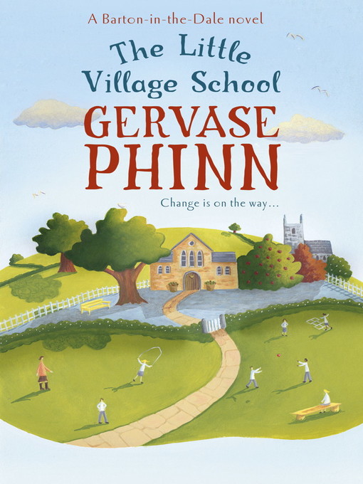 Title details for The Little Village School by Gervase Phinn - Available